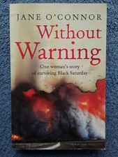 Without Warning: One Woman's Story of Surviving Black Saturday by Jane O'Connor