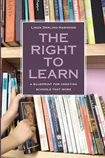 The Right to Learn: A Blueprint for Creating Sc, Darling-Hammond+=