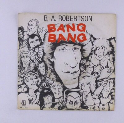 7'' Single - B.A.  Robertson - BANG BANG     B Side the C Side - S4882