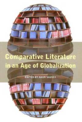 Comparative Literature in an Age of Globalization - Paperback - GOOD