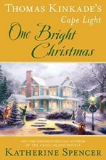 Thomas Kinkade's Cape Light: One Bright Christmas (A Cape Light Novel) - GOOD