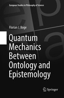 Quantum Mechanics Between Ontology And Epistemology Florian J. Boge