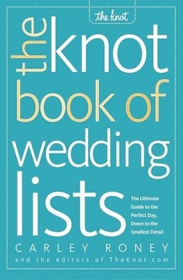 The Knot Book of Wedding Lists: The Ultimate G by Editors of The Knot 0307341933
