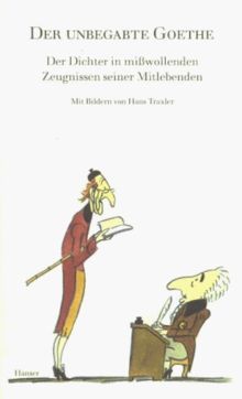 Der unbegabte Goethe: Der Dichter in mißwollenden Ze... | Buch | Zustand wie neu