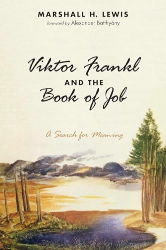 Viktor Frankl and the Book of Job.New 9781532659133 Fast Free Shipping<|