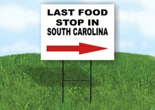 SOUTH CAROLINA LAST FOOD STOP RIGHT ARROW Yard Sign w Stand LAWN SIGN Single