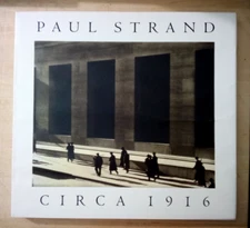 PAUL STRAND: CIRCA 1916 By Maria Morris Hambourg