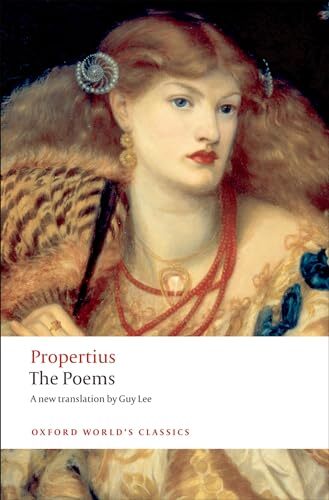 The Poems (Oxford World's Classics),Propertius, Oliver Lyne, Guy