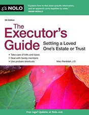 THE EXECUTOR'S GUIDE: SETTLING A LOVED ONE'S ESTATE OR By Randolph Mary J.d. VG+
