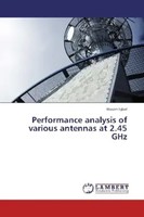 Wasim Iqbal | Performance Analysis Of Various Antennas At 2.45 Ghz | Taschenbuch