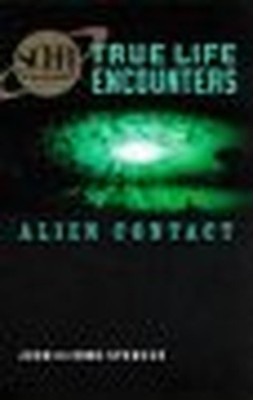Sci-Fi Channel True Life Encounters: Alien Contact... by Spencer, John Paperback