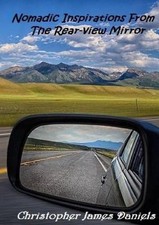 Nomadic Inspirations From The Rear-view Mirror by Christopher Daniels (English) 