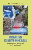 Ambivalente IdentitäT Und Kultur Eun-Jeung Lee