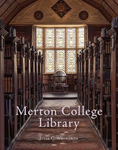 Merton College Library – An Illustrated History-Julia C. Walwort - Image 3