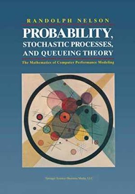 Probability, Stochastic Processes, and - Hardcover, by Nelson Randolph - Good