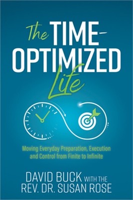 The Time-Optimized Life: Moving Everyday Preparation, Execution and Control from