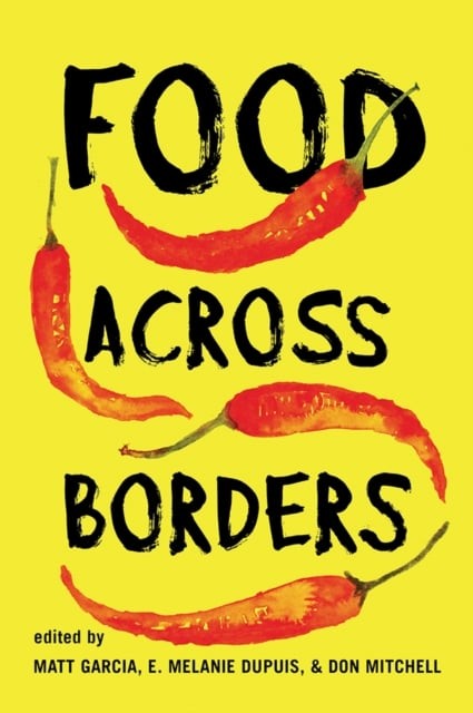 Food Across Borders Garcia Dupuis Mitchell Arbaca Massoth Hardback 9780813591971