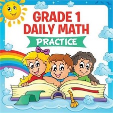 Grade 1 Daily Math: Practice Math Books for Kids  Paperback or Softback 