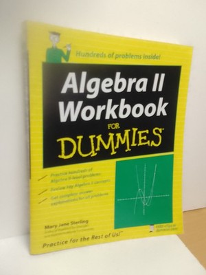 Algebra II Workbook for Dummies by Mary Jane Sterling (2007)