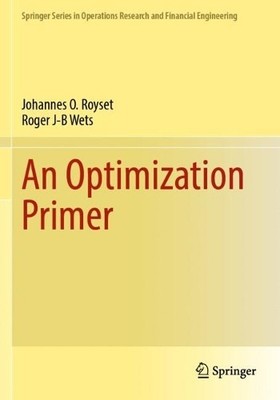 Roger J-B Wets Johannes O. Royset An Optimization Primer (Taschenbuch)