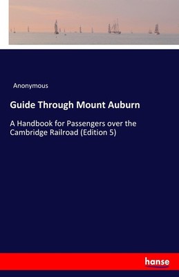 Guide Through Mount Auburn Anonymous