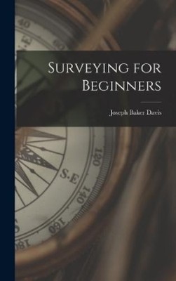 Joseph Baker Davis Surveying for Beginners (Gebundene Ausgabe)