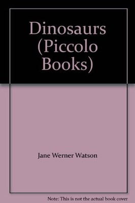 Dinosaurs (Piccolo Books) - Watson, Jane Werner