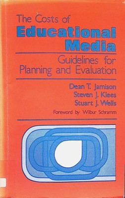 The Costs Of Educational Media: Guidelines For Planning And Evaluation. Jamison,