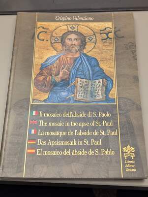 Il mosaico dell'abside di S. Paolo. The mosaic in the apse of St. Paul. La mosai