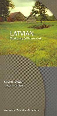 Latvian-English / English-Latvian Dictionary & Phrasebook by Amanda Zaeska...