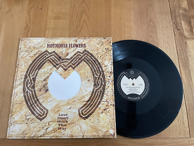 Hothouse Flowers-Love don't work this way.12''