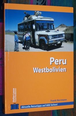 PERU Westbolivien - mit Anden Titicacasee Machupicchu La Paz ... # Stefan LOOSE