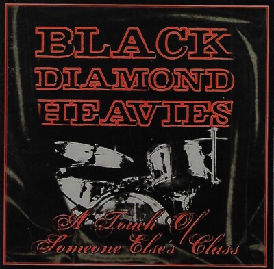 A Touch Of Some One Else's Class by Black Diamond Heavies (CD, 2008)