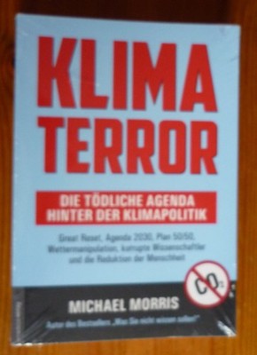 Klima Terror - Die tödliche Agenda hinter der Klimapolitik ~ ... 9783985620159