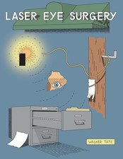 Laser Eye Surgery By Walker Tate - New Copy - 9798875001543