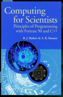 Computing for Scientists : Principles of Programming with Fortran