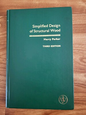 SIMPLIFIED DESIGN OF STRUCTURAL WOOD (PARKER/AMBROSE By Harry Parker & James
