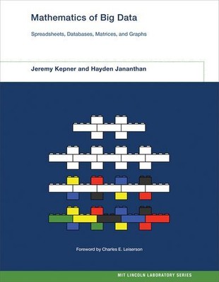 Mathematics of Big Data: Spreadsheets, Databases, Matrices, and Graphs (MIT L...