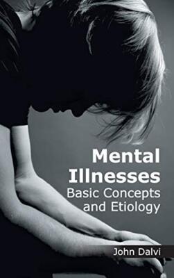 Mental Illnesses: Basic Concepts and Etiology 9781632422743 Fast Free Shipping-