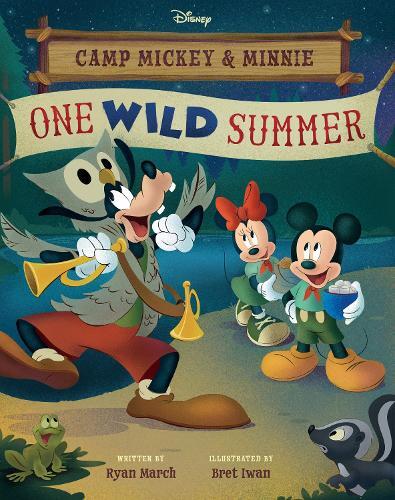 Ryan March Bret Iwan Camp Mickey and Minnie: One Wild Summer (Copertina rigida)