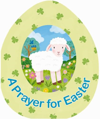A Prayer for Easter (An Easter Egg-Shaped Board Book) [ - Board Book NEW Emerson