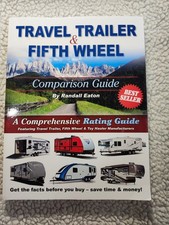 Travel Trailer & Fifth Wheel Comparison Guide Randall Eaton 2006-2017 Paperback