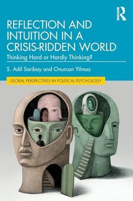 Reflection and Intuition in a Crisis-Ridden World : Thinking Hard or Hardly ...