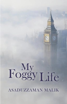 Asaduzzaman Malik | My Foggy Life | Taschenbuch | Englisch (2016)