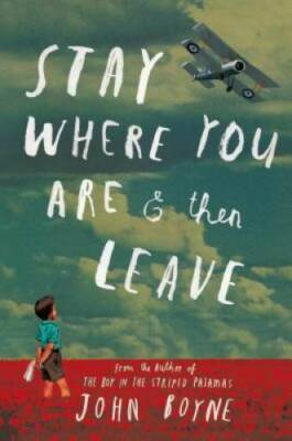 #ad #ad Stay Where You Are And Then Leave Hardcover By Boyne John GOOD $4.16