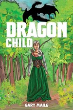 Dragon Child by Gary Maile (Paperback Book)