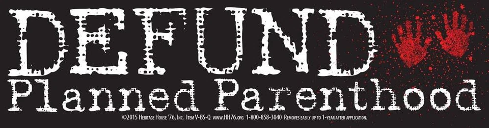 HERITAGE HOUSE '76 Defund Planned Parenthood Pro-Life Bumper Sticker