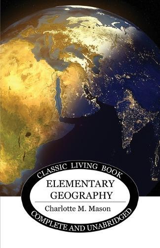 Charlotte Mason Elementary Geography (Tascabile)