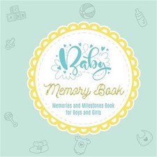 Baby Books First Year Memory Book: Baby Journal and Baby Memory Book for Boys an