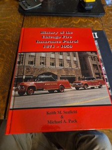 History Of The Chicago Fire Insurance Patrol 1871-1959, Signed!
